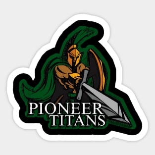 Pioneer titans Sticker